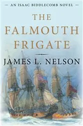 Book cover of The Falmouth Frigate by James L. Nelson