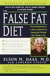 Book cover of The False Fat Diet by Elson Haas