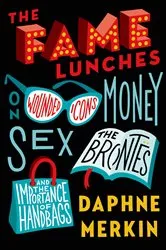Book cover of The Fame Lunches by Daphne Merkin