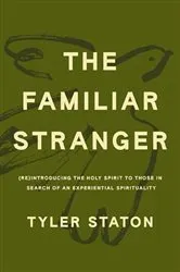 Book cover of The Familiar Stranger by Tyler Staton