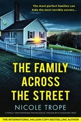 Book cover of The Family Across the Street by Nicole Trope
