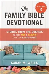 Book cover of The Family Bible Devotional, Volume 2 by Sarah M. Wells