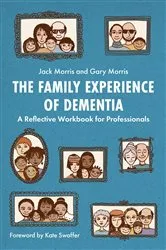 Book cover of The Family Experience of Dementia by Gary Morris