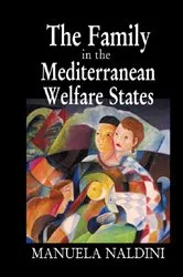 Book cover of The Family in the Mediterranean Welfare States by Manuela Naldini