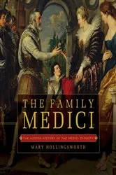 Book cover of The Family Medici by Mary Hollingsworth
