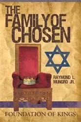 Book cover of The Family of Chosen by Raymond L. Mungro Jr.