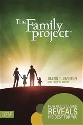Book cover of The Family Project by Focus on the Family