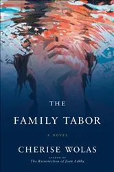Book cover of The Family Tabor by Cherise Wolas