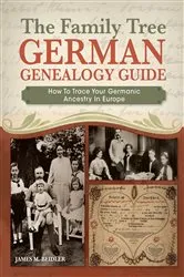 Book cover of The Family Tree German Genealogy Guide by James M. Beidler