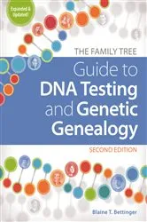 Book cover of The Family Tree Guide to DNA Testing and Genetic Genealogy by Blaine Bettinger