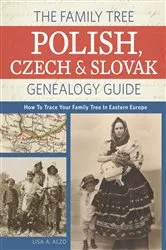 Book cover of The Family Tree Polish, Czech And Slovak Genealogy Guide by Lisa A. Alzo