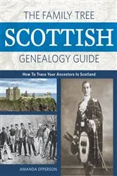 Book cover of The Family Tree Scottish Genealogy Guide by Amanda Epperson