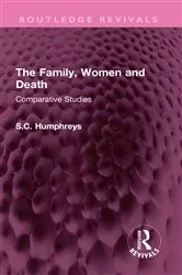 Book cover of The Family, Women and Death by S.C. Humphreys