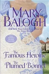 Book cover of The Famous Heroine/The Plumed Bonnet by Mary Balogh