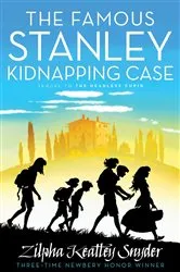Book cover of The Famous Stanley Kidnapping Case by Zilpha Keatley Snyder