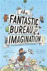 Book cover of The Fantastic Bureau of Imagination by Brad Montague