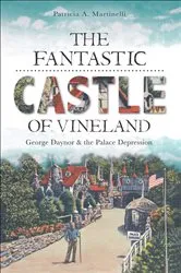 Book cover of The Fantastic Castle of Vineland by Patricia A. Martinelli