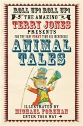Book cover of The Fantastic World of Terry Jones: Animal Tales by Terry Jones