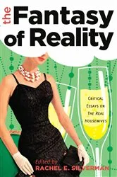 Book cover of The Fantasy of Reality by Rachel E. Silverman