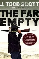 Book cover of The Far Empty by J. Todd Scott