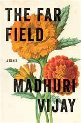 Book cover of The Far Field by Madhuri Vijay