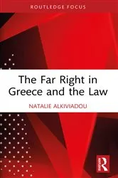 Book cover of The Far Right in Greece and the Law by Natalie Alkiviadou