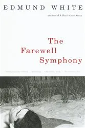 Book cover of The Farewell Symphony by Edmund White