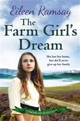 Book cover of The Farm Girl's Dream by Eileen Ramsay