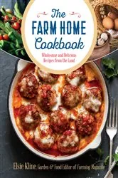 Book cover of The Farm Home Cookbook by Elsie Kline