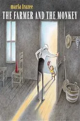 Book cover of The Farmer and the Monkey by Marla Frazee