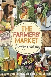 Book cover of The Farmers' Market Family Cookbook by Murdoch Books Test Kitchen