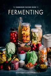 Book cover of The Farmhouse Culture Guide to Fermenting by Kathryn Lukas