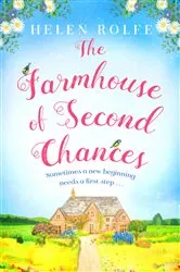 Book cover of The Farmhouse of Second Chances by Helen Rolfe