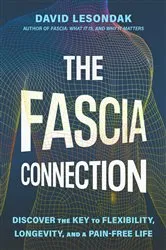 Book cover of The Fascia Connection by David Lesondak