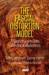 Book cover of The Fascial Distortion Model by Todd Capistrant