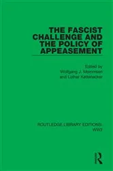 Book cover of The Fascist Challenge and the Policy of Appeasement by Wolfgang J. Mommsen