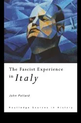 Book cover of The Fascist Experience in Italy by John Pollard