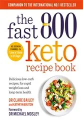 Book cover of The Fast 800 Keto Recipe Book by Dr Michael Mosley