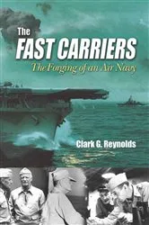 Book cover of The Fast Carriers by Clark G Reynolds
