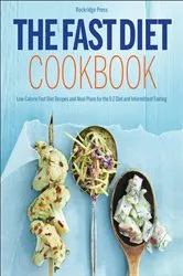 Book cover of The Fast Diet Cookbook by Unknown