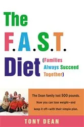 Book cover of The F.A.S.T. Diet (Families Always Succeed Together) by Unknown