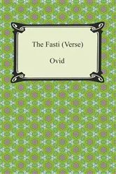 Book cover of The Fasti (Verse) by Ovid