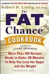 Book cover of The Fat Chance Cookbook by Robert H. Lustig