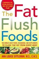 Book cover of The Fat Flush Foods by Ann Louise Gittleman