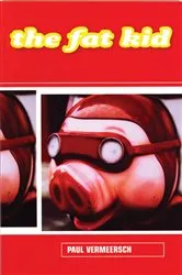 Book cover of The Fat Kid by Paul Vermeersch