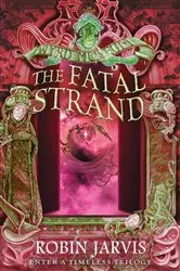 Book cover of The Fatal Strand by Robin Jarvis