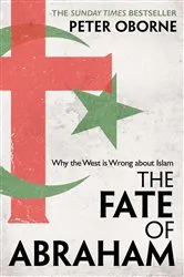 Book cover of The Fate of Abraham by Peter Oborne