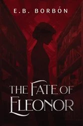 Book cover of The Fate of Eloenor by E.B. Borbon