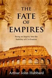 Book cover of The Fate of Empires by Arthur Hubbard