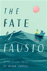 Book cover of The Fate of Fausto by Oliver Jeffers